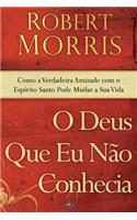 O Deus Que Eu Nao Conhecia