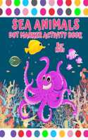 Sea Animal Dot Marker Activity Book