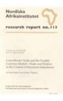 Cross-Border Trade and the Parallel Currency Market - Trade and Finance in the Context of Structural Adjustment