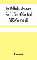 Methodist Magazine For The Year Of Our Lord 1823 (Volume Vi)