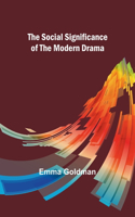 Social Significance of the Modern Drama