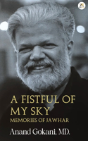 Fistful of My Sky - Memories of Jawahar