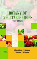 Botany of Vegetable Crops A Text Book