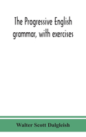 progressive English grammar, with exercises