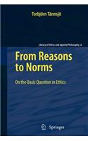 From Reasons to Norms: On the Basic Question in Ethics