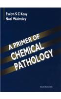 Primer of Chemical Pathology