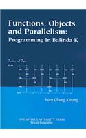 Functions, Objects And Parallelism: Programming In Balinda K