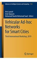 Vehicular Ad-Hoc Networks for Smart Cities