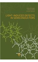 Light-Induced Defects in Semiconductors