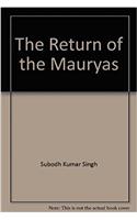 The Return of the Mauryas