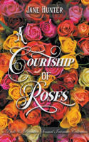 Courtship of Roses