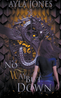 No Way But Down: (1 Dragon Prophecy)