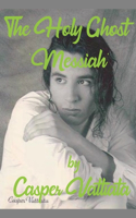 Holy Ghost 'Messiah'
