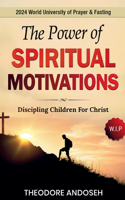 Power of Spiritual Motivations