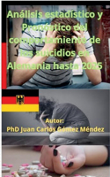 Análisis estadístico y Pronóstico del comportamiento de los suicidios en Alemania hasta 2025.