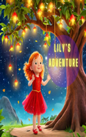 Lily's Adventure: Lily's Magical Journey
