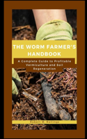 The Worm Farmer's Handbook