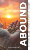 Abound: Receiving Grace to Walk in Financial Freedom