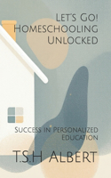 Let's Go! Homeschooling Unlocked