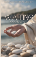 Waiting God's Way: The Lord Is My Shepherd