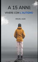 A 15 Anni