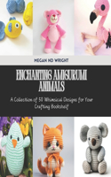 Enchanting Amigurumi Animals