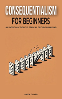 Consequentialism for Beginners