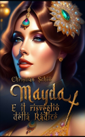 Mayda e il risveglio della radice