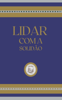 Lidar Com a Solidao