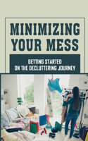 Minimizing Your Mess