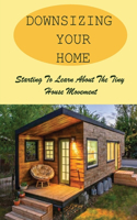 Downsizing Your Home: Starting To Learn About The Tiny House Movement: Tiny House Kitchen Ideas