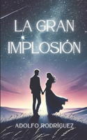 gran implosión