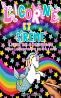 Licorne et Sirène Livre de Coloriage Pour les Enfants de 4 à 8 Ans