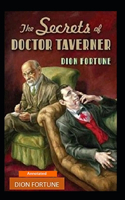 The Secrets of Dr. Taverner (Annotated)