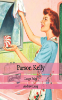 Parson Kelly: Large Print