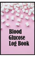 Blood Glucose Log Book: Diabetes Log Book- Blood Sugar Log Book-Glucose Tracker Book