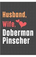 Husband, Wife, Doberman Pinscher: For Doberman Pinscher Dog Fans