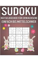 Sudoku Rätselbücher für Erwachsene Einfach bis Mittelschwer: 600 Sudokus für Erwachsene mit Lösungen - Osterausgabe