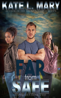 Far from Safe: (2 Far)