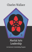 Martial Arts Leadership: An Instructor Credentialing Program