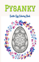 Pysanky Easter Egg Coloring Book: Easter Adult Coloring Book For Stress Relief and Relaxation, Easter Egg Mandala Coloring Book