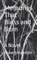 Memories That Bless and Burn