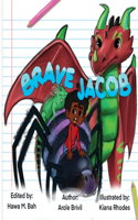 Brave Jacob