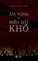 Âm Vọng Từ Miền Đất Khổ