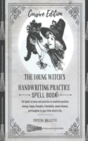 Young Witch's Handwriting Spellbook Cursive Edition