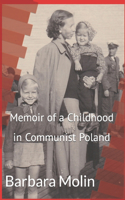 Memoir of a Childhood in Communist Poland