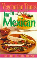 "Vegetarian Times" Low-fat and Fast Mexican