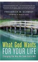 What God Wants For Your Life