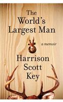 The World's Largest Man: A Memoir