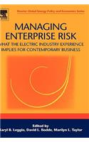 Managing Enterprise Risk: What the Electric Industry Experience Implies for Contemporary Business